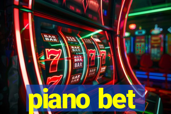 piano bet